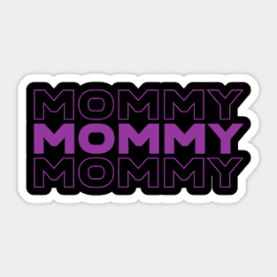 Cute Mom t for mommies - Mommy is best appreciation for mom Sticker